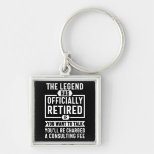 the legend Has Officially Retired Keychain
