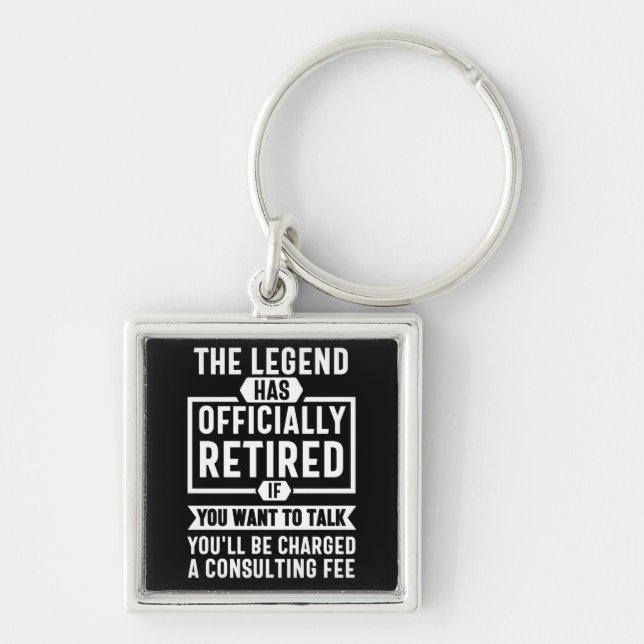 the legend Has Officially Retired Keychain (Front)