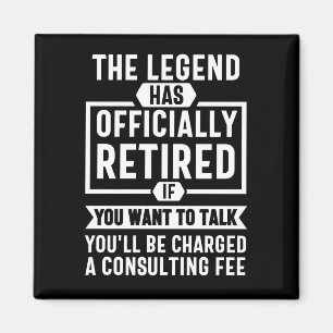 the legend Has Officially Retired Magnet