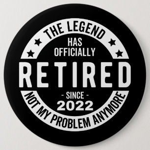 The Legend Has Officially Retired, Retired 2022 Button