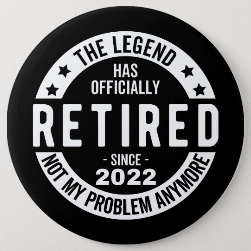 The Legend Has Officially Retired Retired 2022 Button