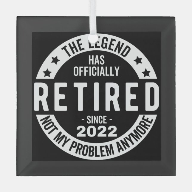 The Legend Has Officially Retired, Retired 2022 Glass Ornament (Front)