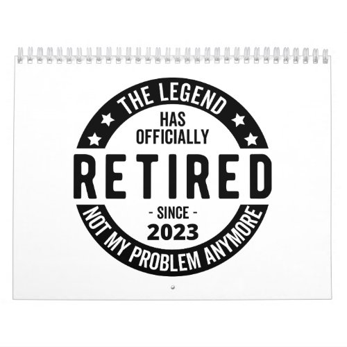 The Legend Has Officially Retired Retired 2023 Calendar