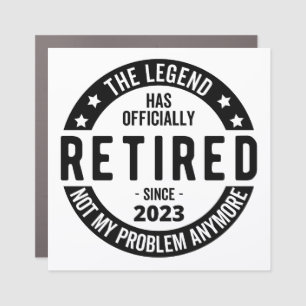 The Legend Has Officially Retired, Retired 2023 Car Magnet