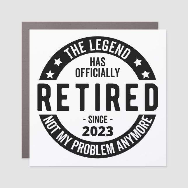 The Legend Has Officially Retired, Retired 2023 Car Magnet (Front)