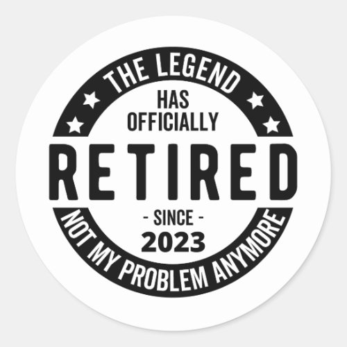 The Legend Has Officially Retired Retired 2023 Classic Round Sticker
