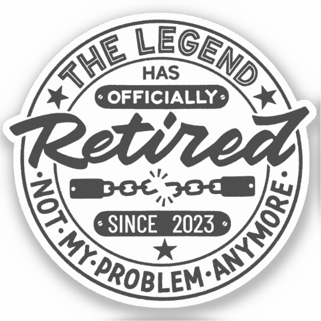 The Legend Has Officially Retired Sticker (Front)