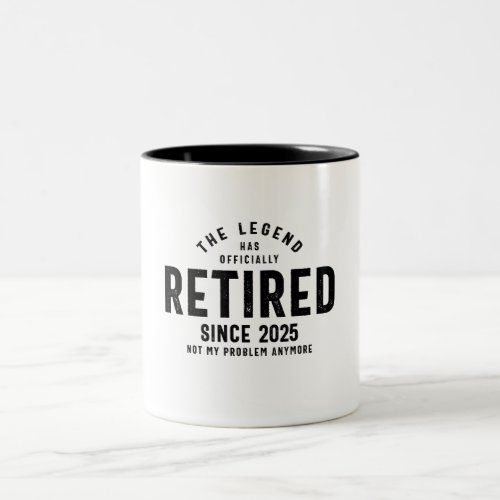 The Legend Has Officially Since 2025 Funny Two_Tone Coffee Mug