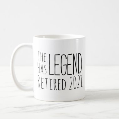 The Legend Has Retired 2021 Coffee Mug
