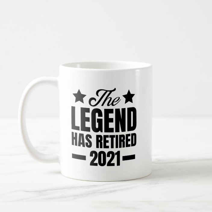 The Legend Has Retired 2021 Coffee Mug | Zazzle.com