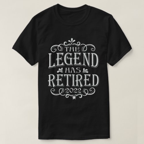 The Legend Has Retired 2022 Funny Retirement Gift  T_Shirt