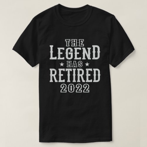 The Legend Has Retired 2022 Funny Retirement Gift  T_Shirt