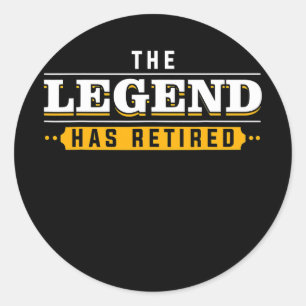 The legend has retired 2022 retirement Mens Women Classic Round Sticker