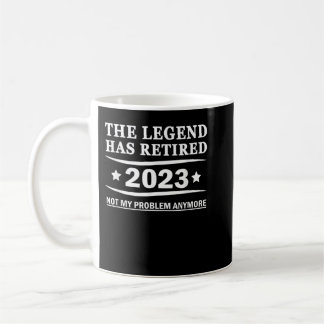 The Legend Has Retired 2023, Men & Women Retiremen Coffee Mug