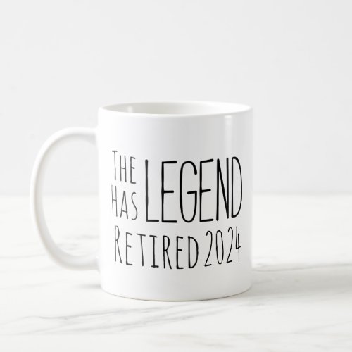 The Legend Has Retired 2024 Coffee Mug