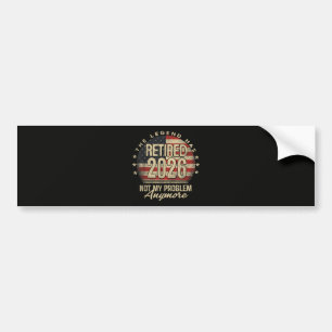 The Legend Has Retired 2026 Funny Bumper Sticker