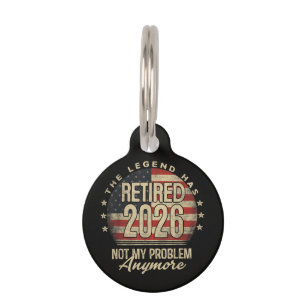 The Legend Has Retired 2026 Funny Pet ID Tag
