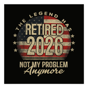 The Legend Has Retired 2026 Funny  Poster