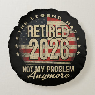 The Legend Has Retired 2026 Funny Round Pillow