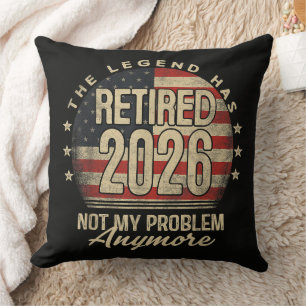 The Legend Has Retired 2026 Funny Throw Pillow