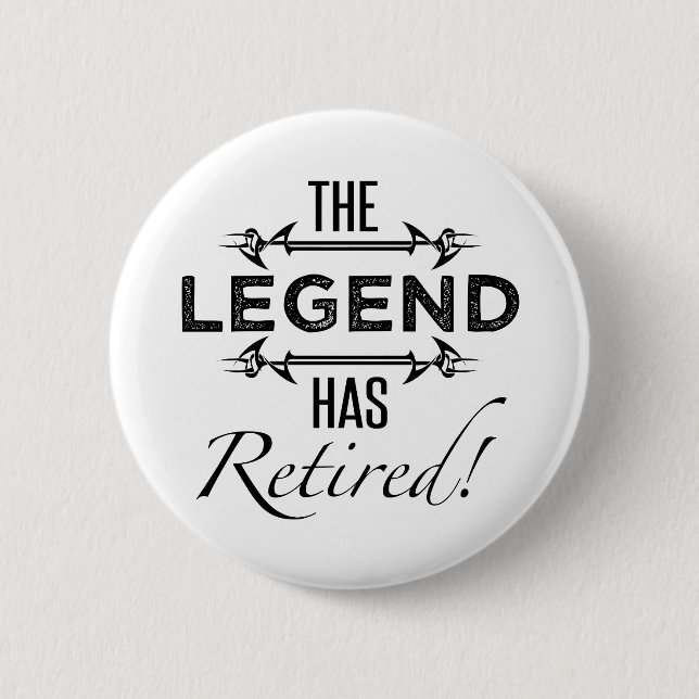 The Legend Has Retired Button (Front)