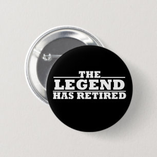 The legend has retired button