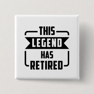 the legend has retired  button