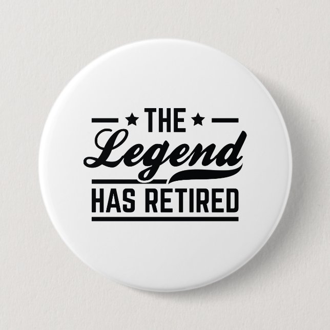 The Legend Has Retired Button (Front)