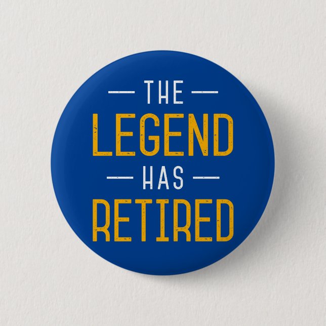 The Legend Has Retired. Button (Front)