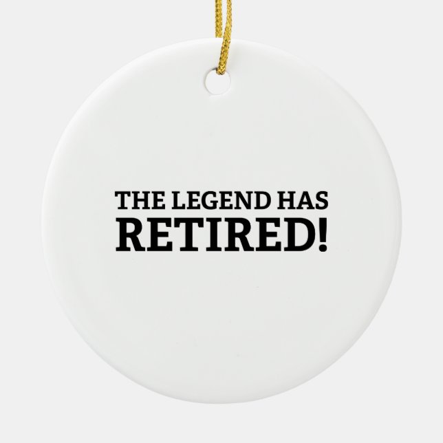 The Legend Has Retired Ceramic Ornament (Front)