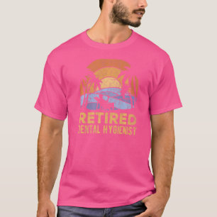 The Legend Has Retired Dental Hygienist   T-Shirt