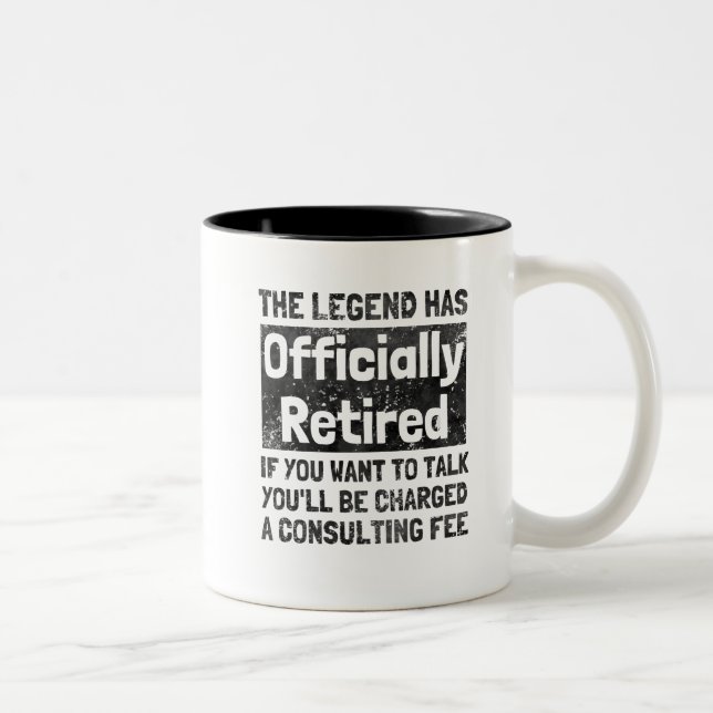The legend has retired distressed Two-Tone coffee mug (Right)