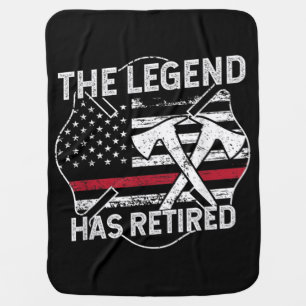 The Legend Has Retired Firefighter Retirement Baby Blanket