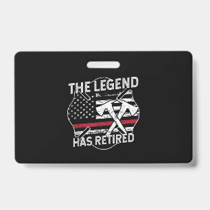 The Legend Has Retired Firefighter Retirement Badge