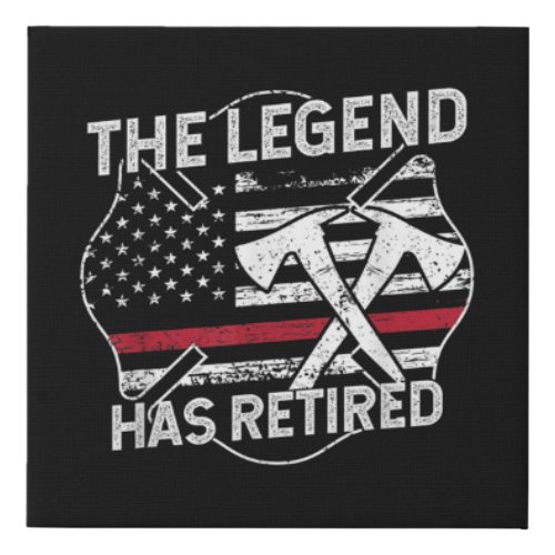 The Legend Has Retired Firefighter Retirement