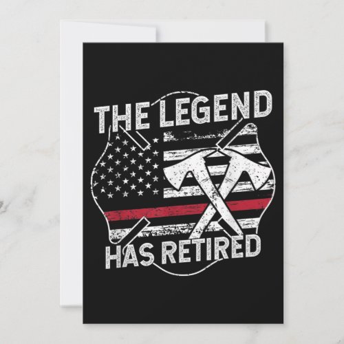 The Legend Has Retired Firefighter Retirement