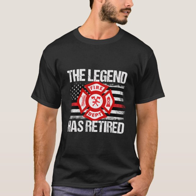 The Legend Has Retired Firefighter Retirement Part T-Shirt (Front)