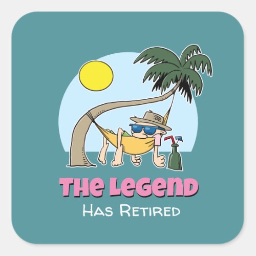 The Legend Has Retired Funny Chill Hammock Cartoon Square Sticker