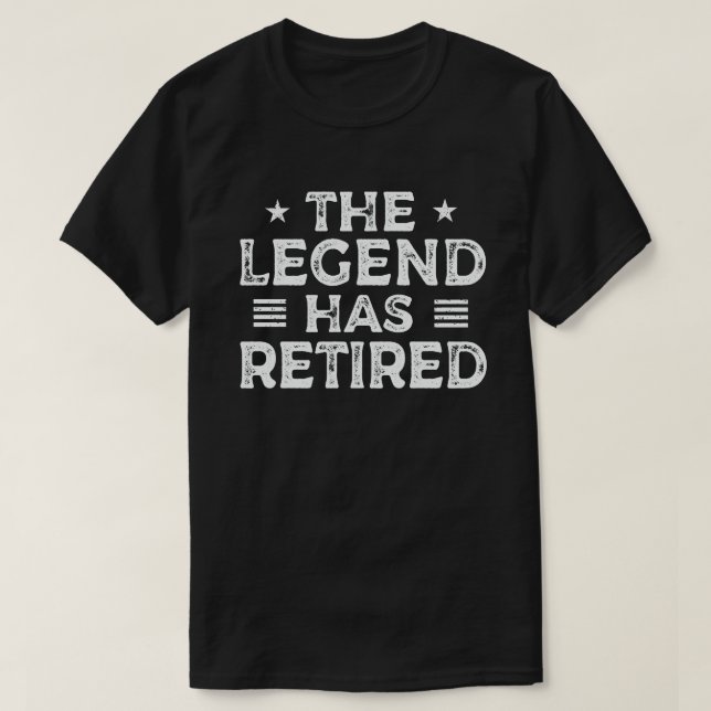 The Legend Has Retired Funny Retirement Gift T-Shirt (Design Front)