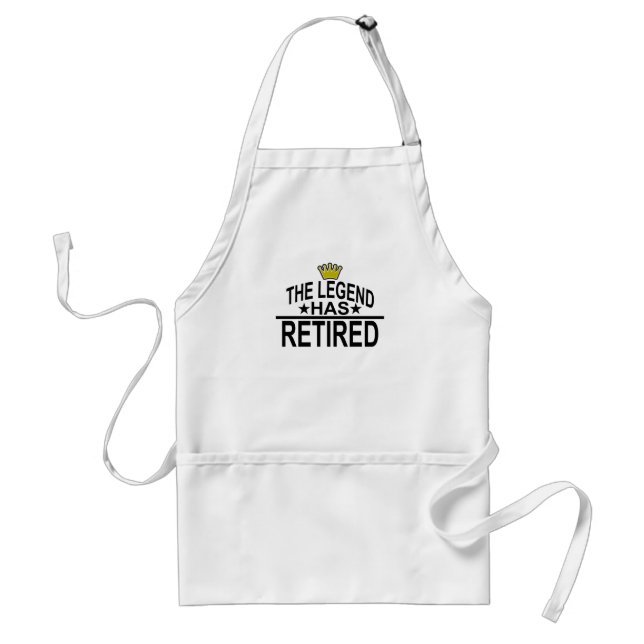 THE LEGEND HAS RETIRED FUNNY SHIRT . ADULT APRON (Front)