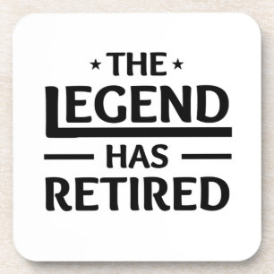 the legend has retired gift for coworker friend beverage coaster