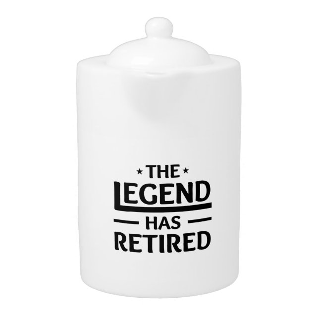 the legend has retired gift for coworker friend teapot (Front)