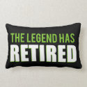 The Legend Has Retired Lumbar Pillow