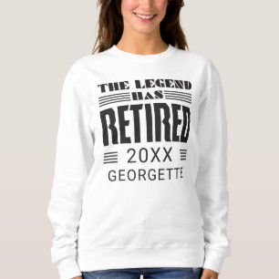 The Legend Has Retired Personalized Retirement Sweatshirt