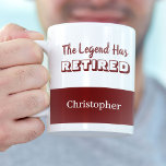 The Legend Has Retired Red and White Retirement Coffee Mug<br><div class="desc">Personalized retirement coffee mug with dash of humor. The mug has the funny retirement quote "The Legend has Retired", which is lettered in bold, dark red typography. To make your gift unique, the template is set up ready for you to add the retiree's name (leave the box blank if you...</div>