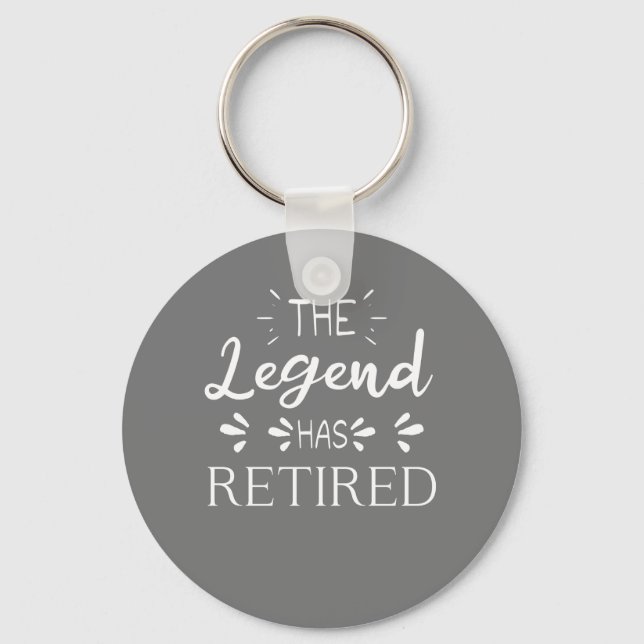 The legend has retired retirement gift men women keychain (Front)