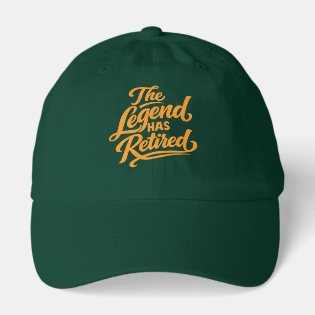 The Legend Has Retired Retirement  Hat (Front)