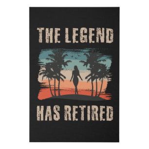The legend has retired, Retirement, Retiree Faux Canvas Print