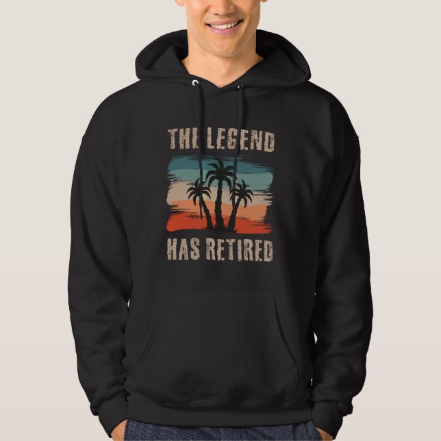 The legend has retired, Retirement, Retiree Hoodie (Front)