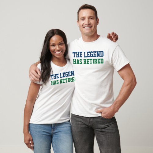 The Legend Has Retired T_Shirt